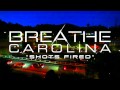 Breathe Carolina - Shots Fired (Stream) 