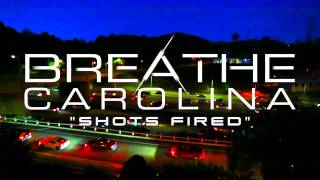 Breathe Carolina - Shots Fired (Stream)