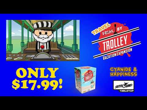 Trial by Trolley: Vacation Expansion - YouTube Video
