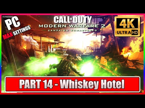 COD: MW2R Part 14 PC Gameplay Walkthrough | Whiskey Hotel [NO Commentary] 4k