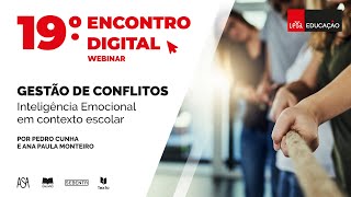 19.º Encontro Digital  - Gestão de CONFLITOS - Inteligência Emocional em Contexto Escolar