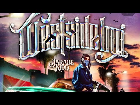West Side boi x JarabeKidd  FT iQlover, Poofer, Blss, SadboiFresh, El Rey