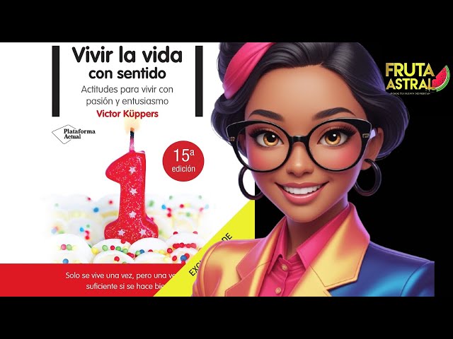 Vídeo relacionado con Vivir la vida con sentido: Actitudes para vivir con pasión y entusiasmo