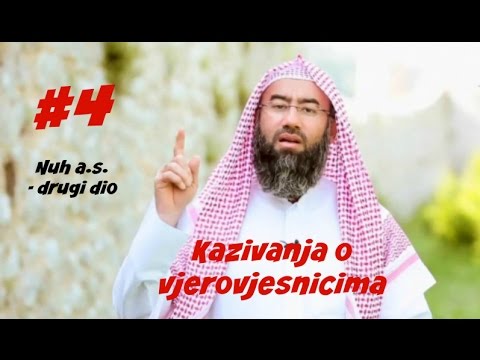 4. Kazivanja o vjerovjesnicima - Nuh a.s. (drugi dio)