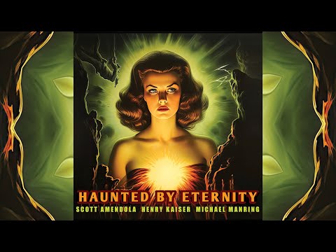 Scott Amendola / Henry Kaiser / Michael Manring : Haunted By Eternity promo video online metal music video by SCOTT AMENDOLA
