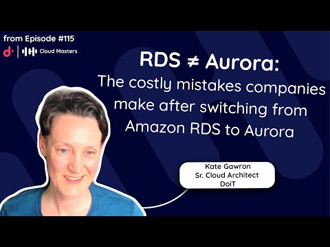 RDS ≠ Aurora: The costly mistakes companies make when switching from Amazon RDS to Aurora