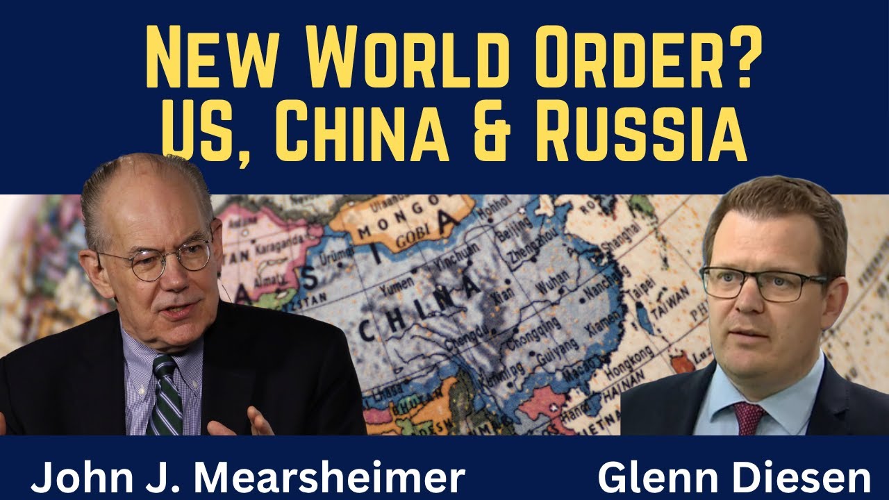 John Mearsheimer: New World Order? US, China & Russia in the New Great Power Rivalry