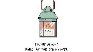 Panic! At The Disco - Folkin Around Cover