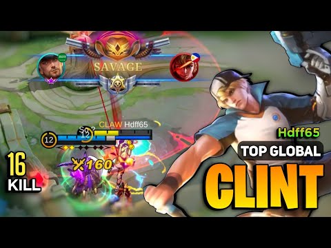 SAVAGE! Goldlane Clint One Hit Build [ Clint Top Global Gameplay ] By Hdff65 - Mobile Legends