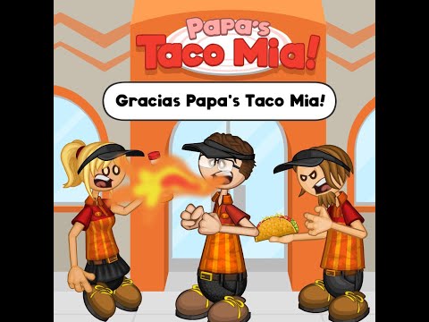 Playing Papa's Taco Mia for the Final Time - YouTube