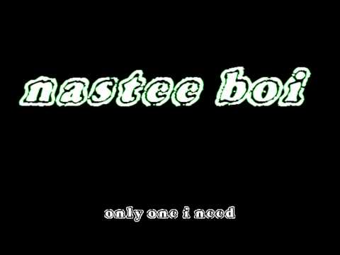 nastee boi-ONLY ONE I NEED