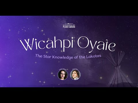 Wicahpi Oyate: The Star Knowledge of the Lakotas
