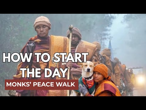 How to Start the Day | Monks’ Peace Walk