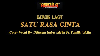 Download lagu LIRIK LAGU COVER | SATU RASA CINTA - DIFARINA INDRA ADELLA ft. FENDIK ADELLA | OM ADELLA mp3 Download lagu LIRIK LAGU COVER | SATU RASA CINTA - DIFARINA INDRA ADELLA ft. FENDIK ADELLA | OM ADELLA mp3