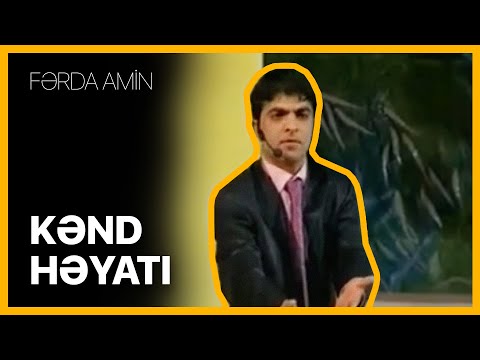 Fərda Amin — Kənd Həyatı