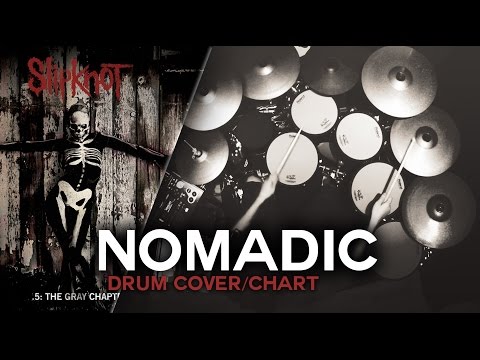 Slipknot - Nomadic [Drum Cover/Chart]