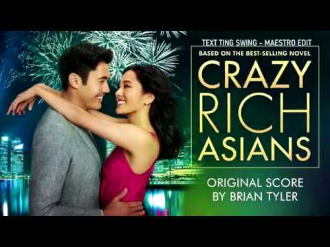 Brian Tyler - Crazy Rich Asians - Text Ting Swing | Maestro Edit