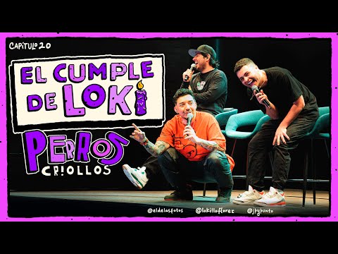 PERROS CRIOLLOS - EL CUMPLE DE LOKI, CAP. 20