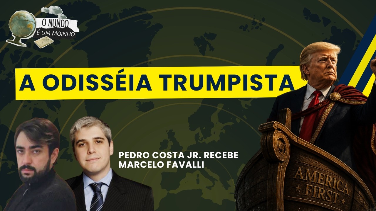 A Odisséia Trumpista | O Mundo é um Moinho -  (13/08/26)