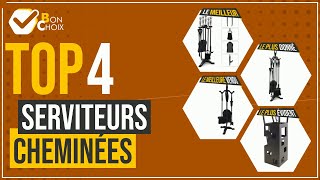 Serviteurs cheminées - Top 4 - (BonChoix)