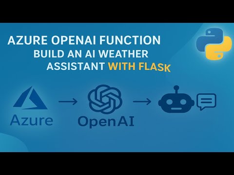 Azure OpenAI Function Calling - Build an AI Weather Assistant with Flask