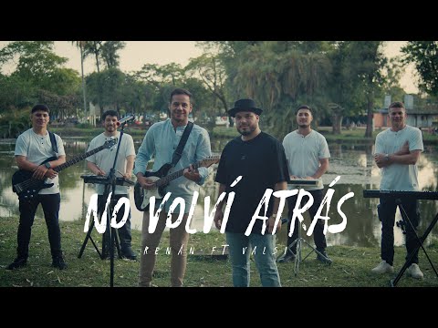 Renán & Valsi - No Volví Atrás
