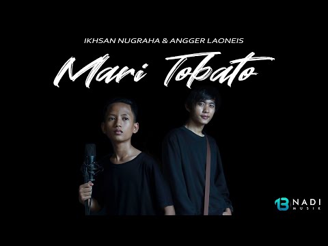 IKHSAN NUGRAHA & ANGGER LAONEIS - MARI TOBATO (Official Music Video)
