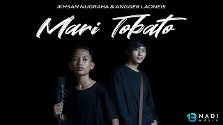 Download lagu IKHSAN NUGRAHA & ANGGER LAONEIS - MARI TOBATO mp3