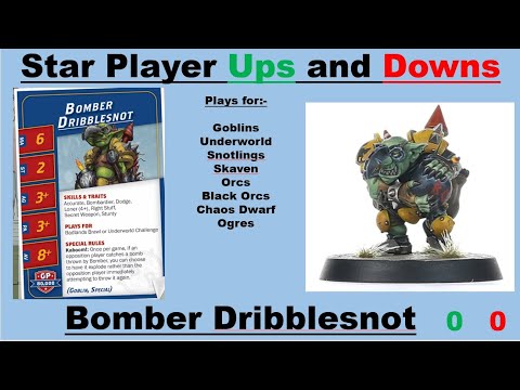 Blood Bowl Season 3 Star Player Ups and Downs: Bomber Dribblesnot