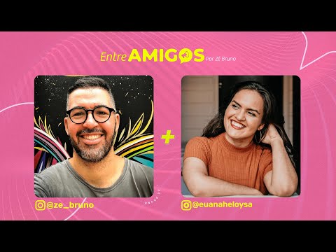 #06 Live "Entre Amigos" com Ana Heloysa