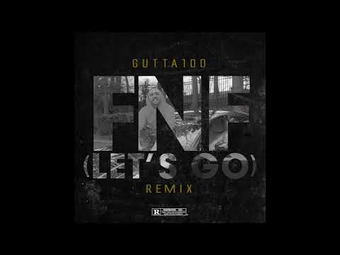Gutta100 - F.N.F. (Let's Go) (Remix)