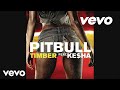 Pitbull - Timber (Audio) ft. Ke$ha