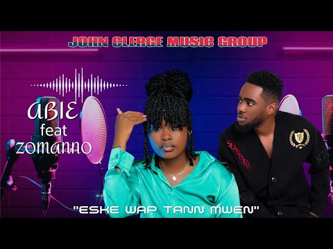 ESKE WAP TANN MWEN - Abie Official feat Zo-Manno (Official Video)