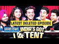 INDIA S GOT LATENT DELETED EPISODE SamayRainaOfficial India S Got Latent Latest Episode
