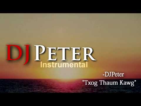 DJPeter Original - Txoj Thaum Kawg