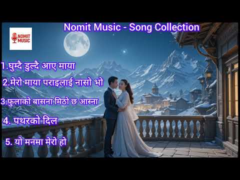 Nepali Song Collection - Nomit Music 