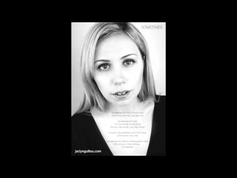 "Sometimes" JACLYN GUILLOU