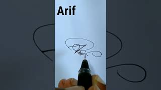 Signature style of my name |A signature |Arif sign |requested signature
