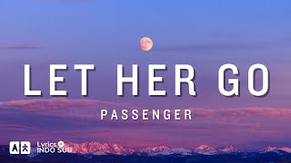Download lagu Let Her Go - Passenger | Lyrics   Indo Sub Lirik Series Terjemahan Bahasa mp3