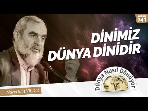 DİNİMİZ DÜNYA DİNİDİR | Dünya Nasıl Dönüyor? 141.Bölüm