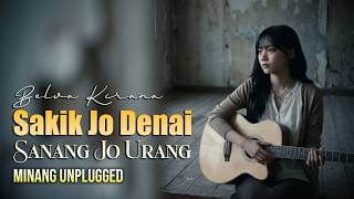 Download lagu Sakik Jo Denai Sanang Jo Urang - Belva Kirana (Akustik Minang) | Video Lirik mp3