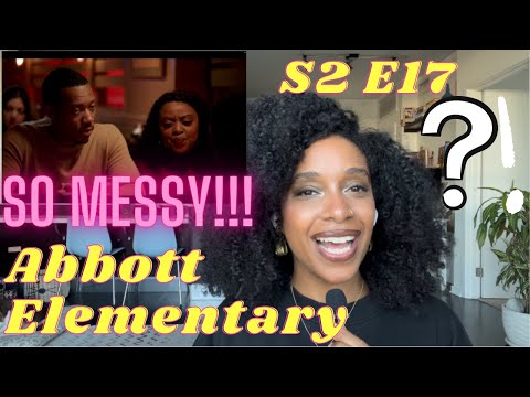 Abbott Elementary S2 E17 Reaction + Review | oh these two are MESSY AF! 😩🤢