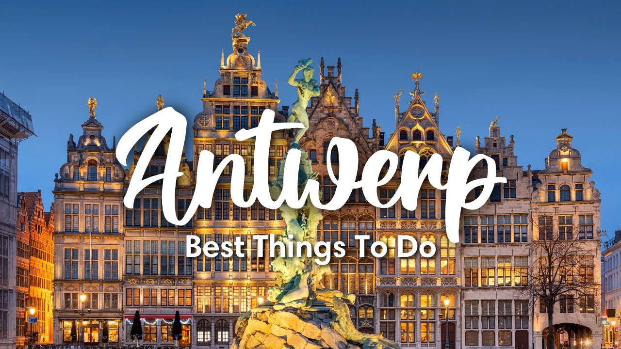 ANTWERP, BELGIUM | 10 Awesome Things To Do In Antwerp City