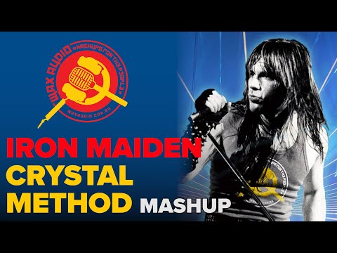 Crystal Maiden (Iron Maiden + The Crystal Method Mashup) by Wax Audio