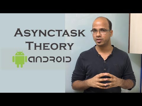 Asynctask in Android Theory | Android Tutorial for Beginner