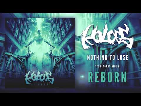 Koloss - KOLOSS -  Nothing to Lose