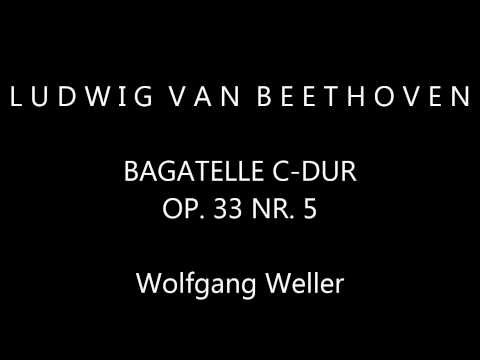 Beethoven, Bagatelle C-Dur op. 33 Nr. 5, Wolfgang Weller 2013.