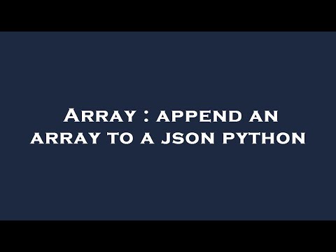 Array Append An Array To A Json Python