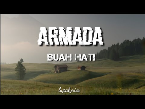 ARMADA - Buah Hati (lirik video)