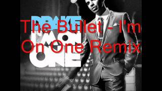 Dj Khaled - I&#39;m On One (Remix) The Bullet